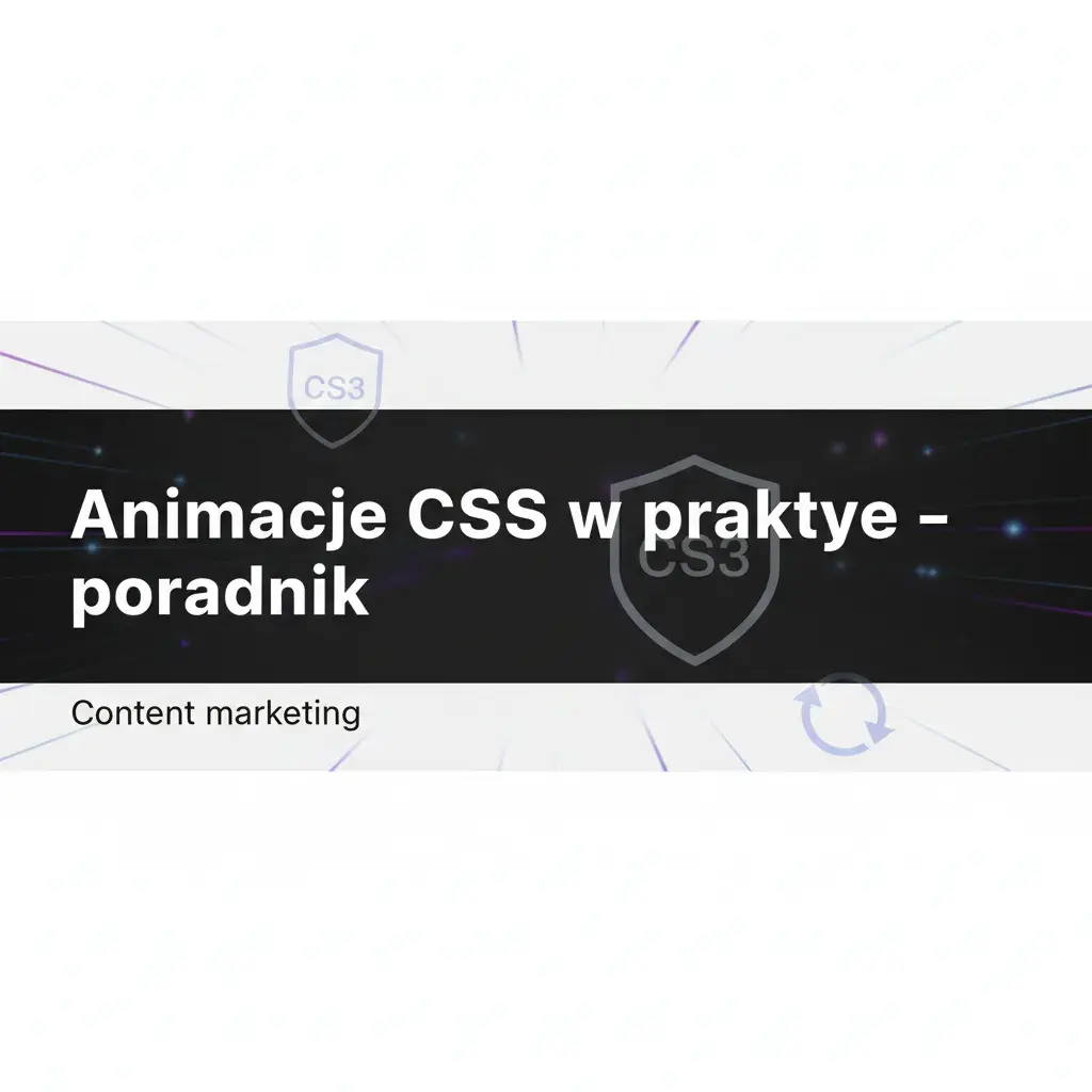 Animacje CSS w praktyce – poradnik
