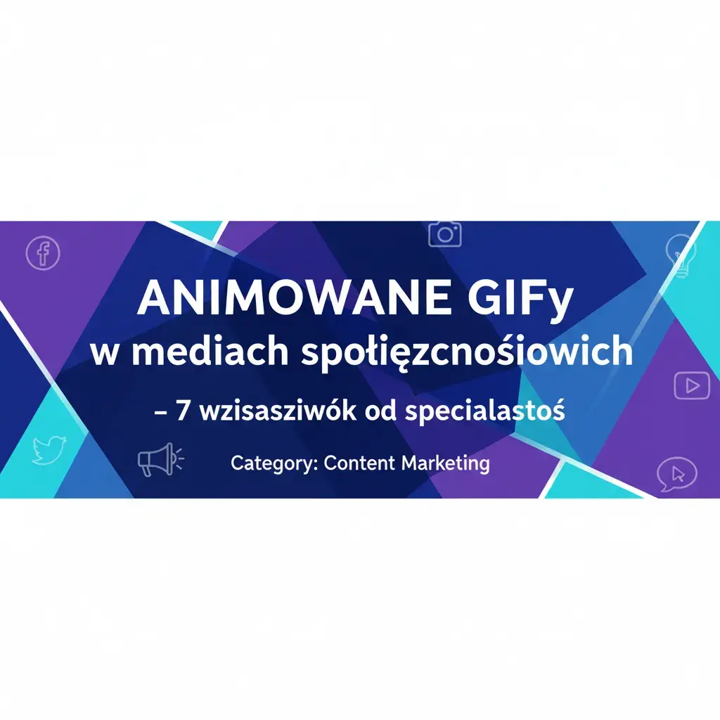 Animowane GIFy w mediach społecznościowych – 7 wskazówek od specjalistów