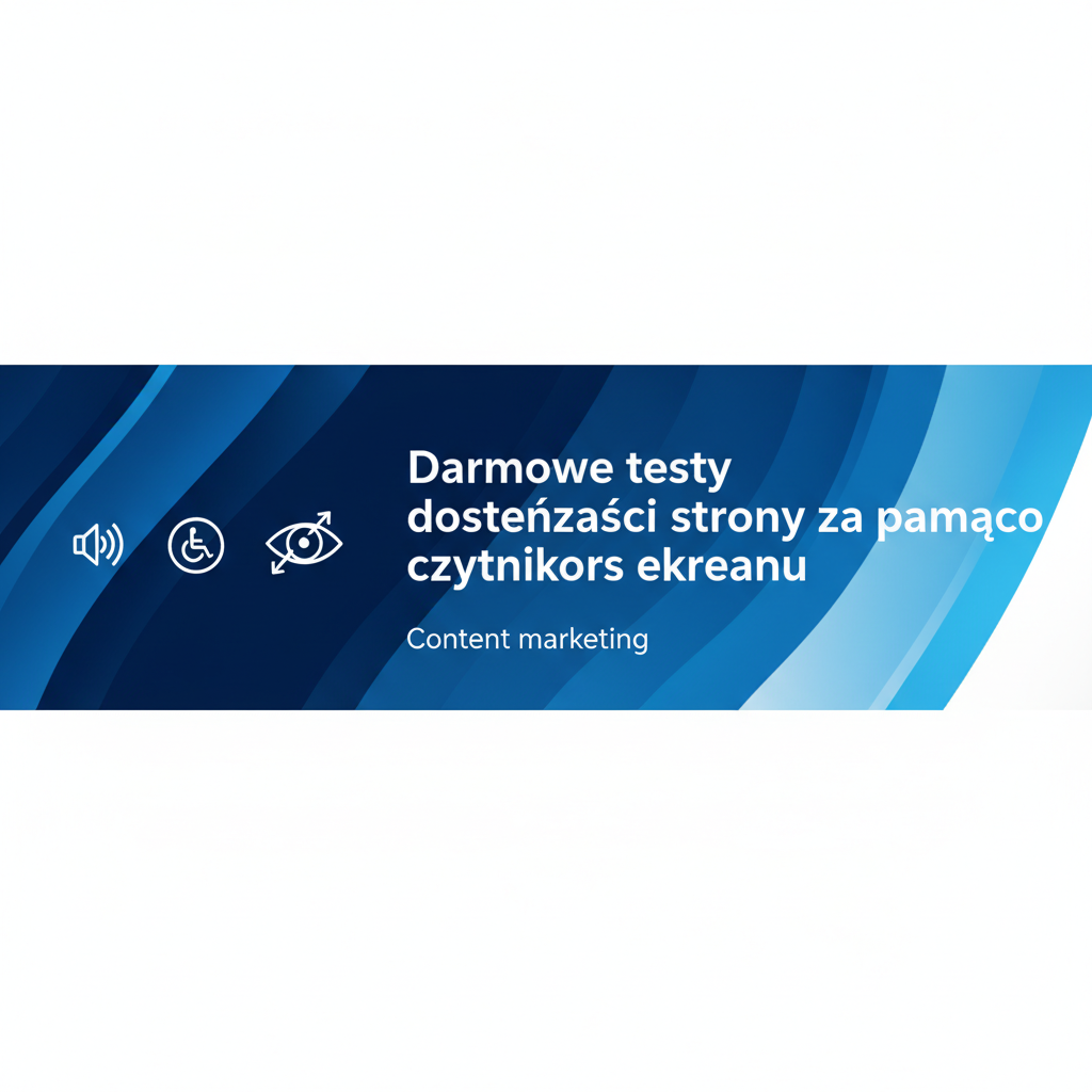 Darmowe testy dostępności strony za pomocą czytników ekranu