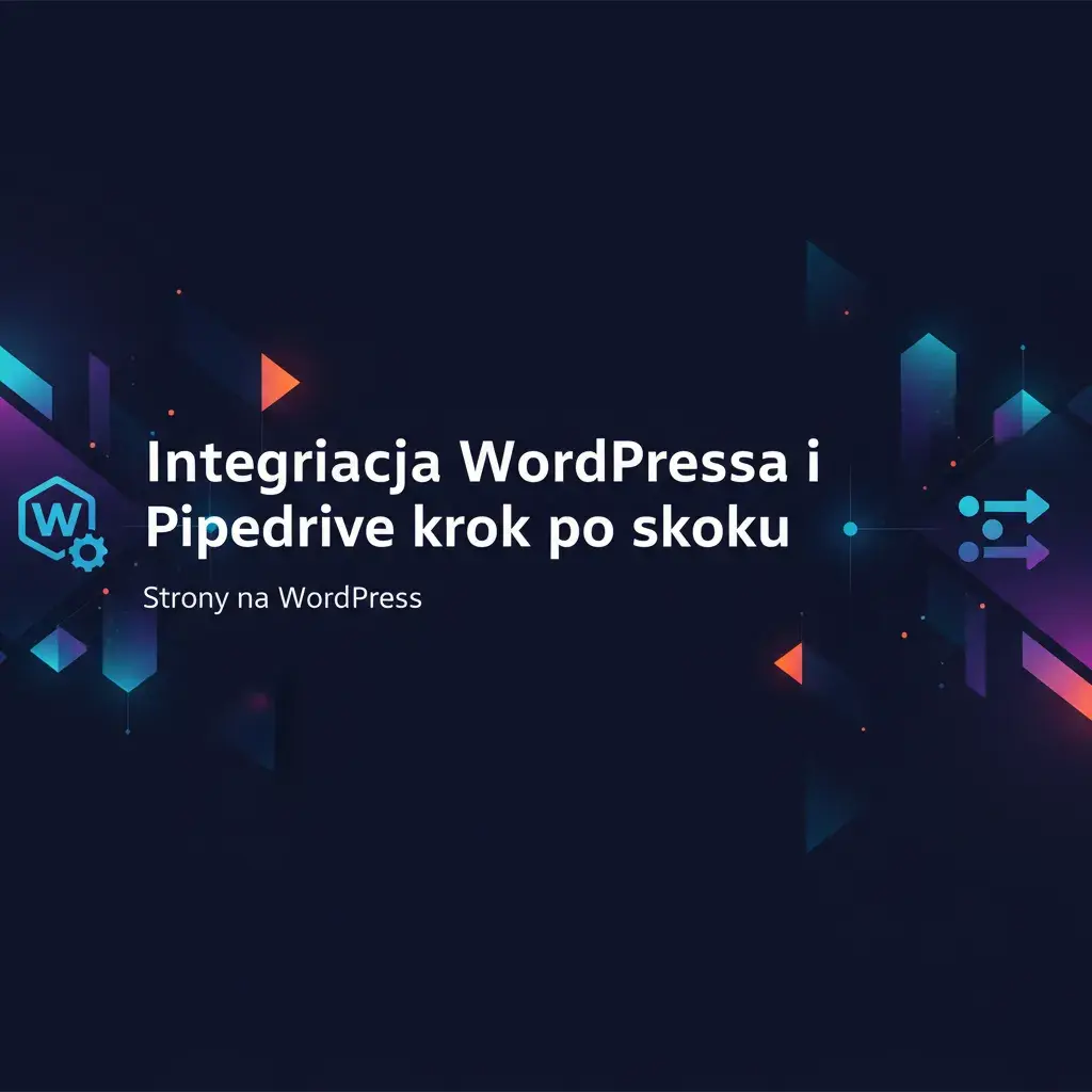 Integracja WordPressa i Pipedrive krok po kroku