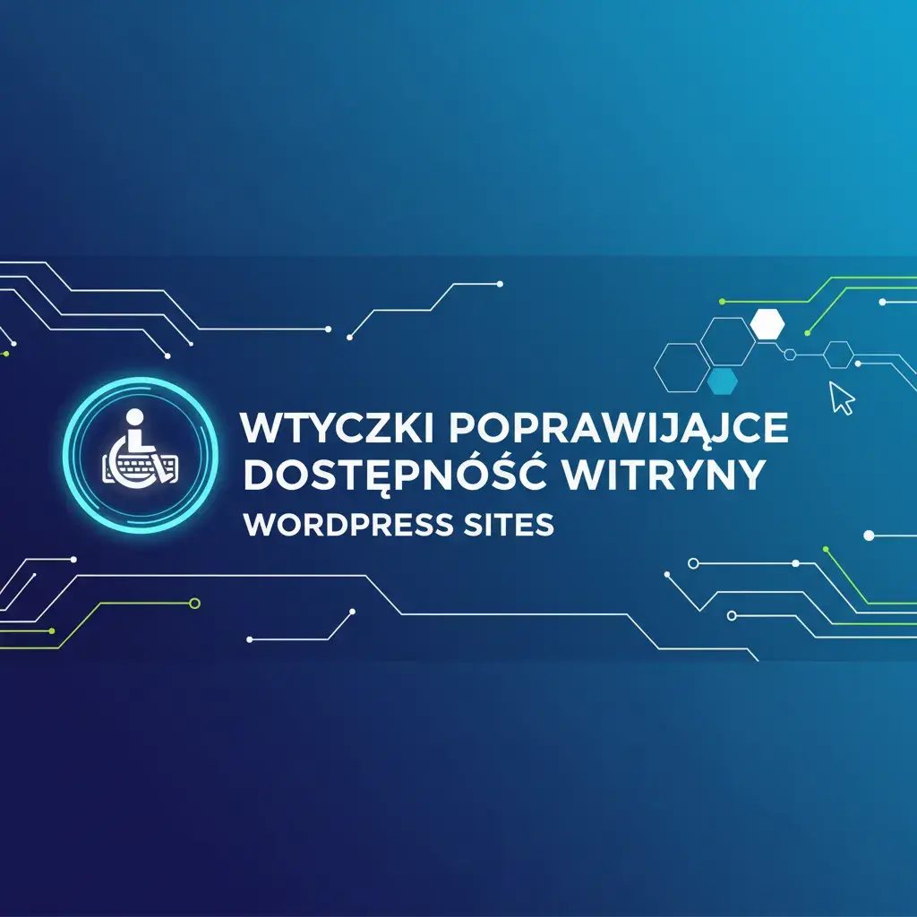 Wtyczki poprawiające dostępność witryny